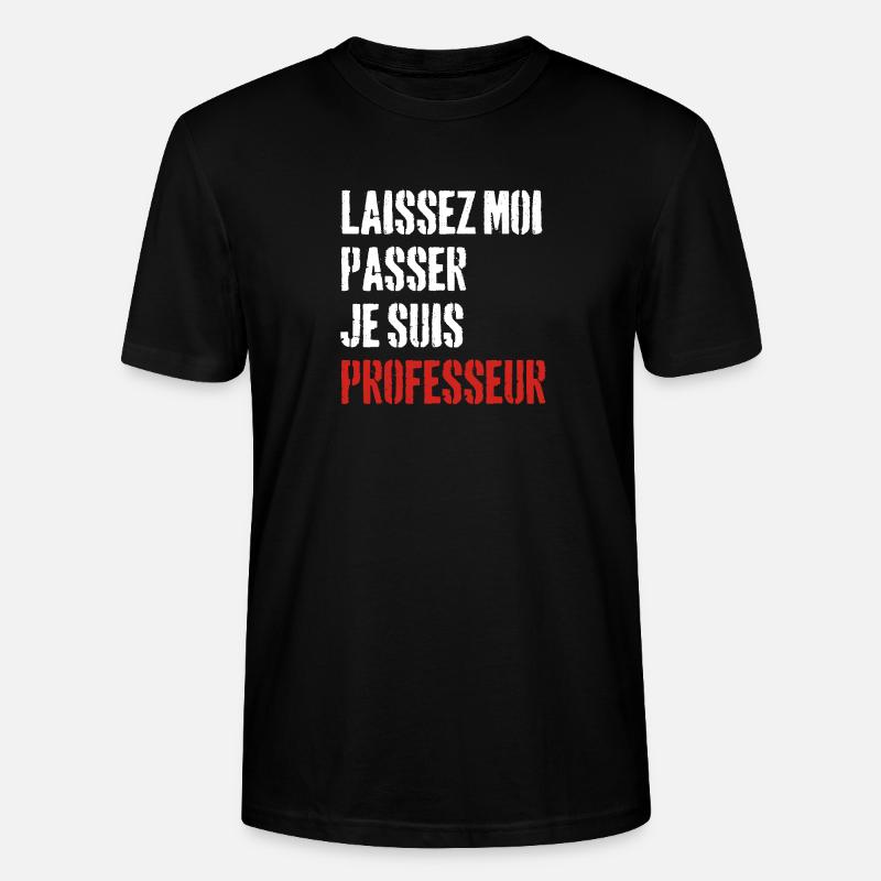 Laissez-Moi passer, je suis professeur - T-shirt bio CRAFTER Stanley Stella Unisexe - noir