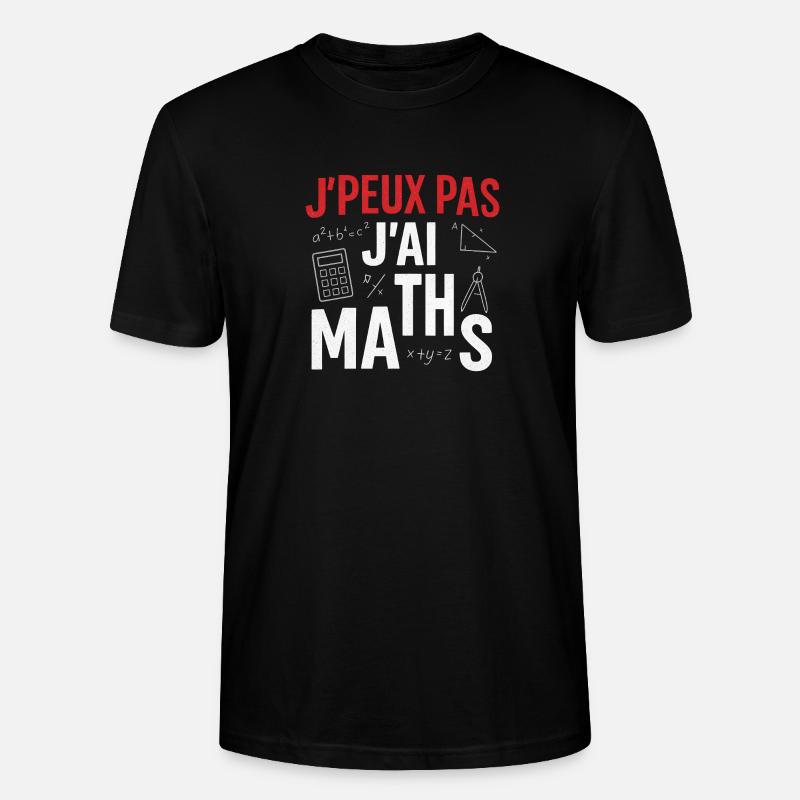 J'peux pas j'ai maths - T-shirt bio CRAFTER Stanley Stella Unisexe - noir