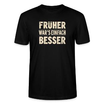 Retro Opa Geschenk: Früher war’s einfach besser - Stanley/Stella Unisex Bio-T-Shirt CRAFTER - Schwarz - Vorne - Alina (178cm) & Michal (187cm)