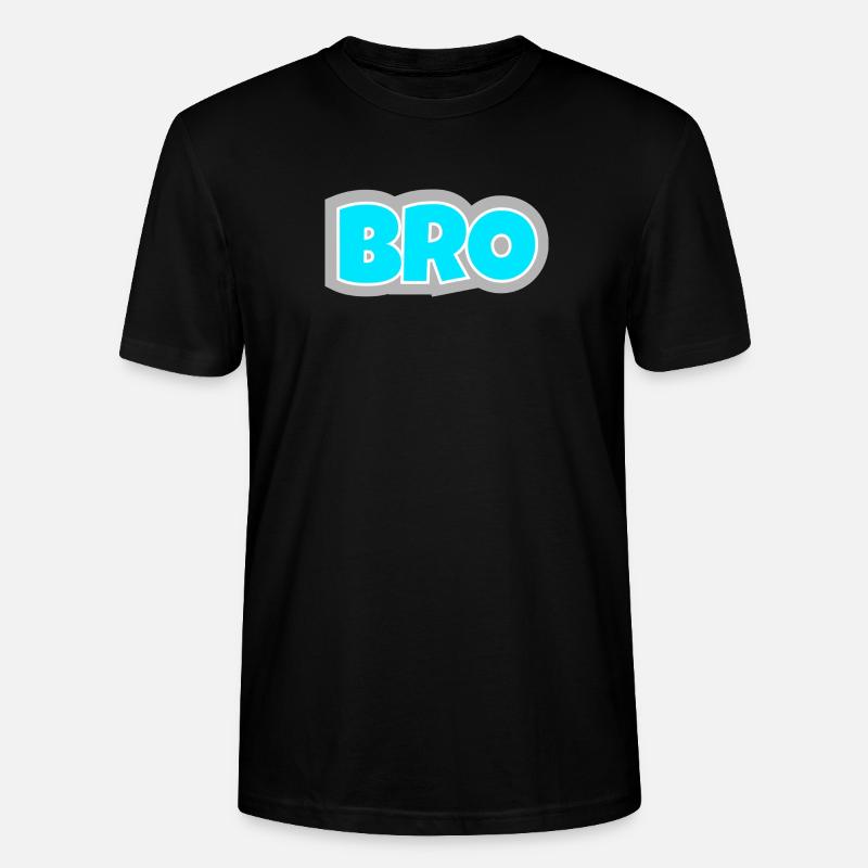 BRO - das Statement für echte Freundschaft-Vibes. - Stanley/Stella Unisex Bio-T-Shirt CRAFTER - Schwarz