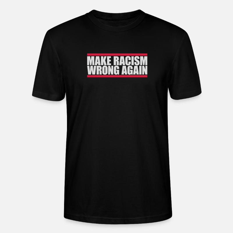 make racism wrong again - Stanley/Stella Unisex Bio-T-Shirt CRAFTER - Schwarz