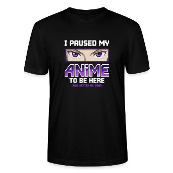 I Paused My Anime to Be Here - Otaku Funny Manga - Stanley/Stella CRAFTER Unisex Organic T-Shirt - black - Front - Alina (178cm) & Michal (187cm)