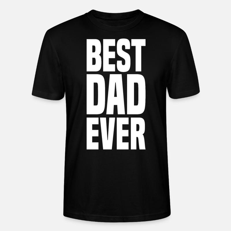 Best Dad Ever - Stanley/Stella Unisex Bio-T-Shirt CRAFTER - Schwarz