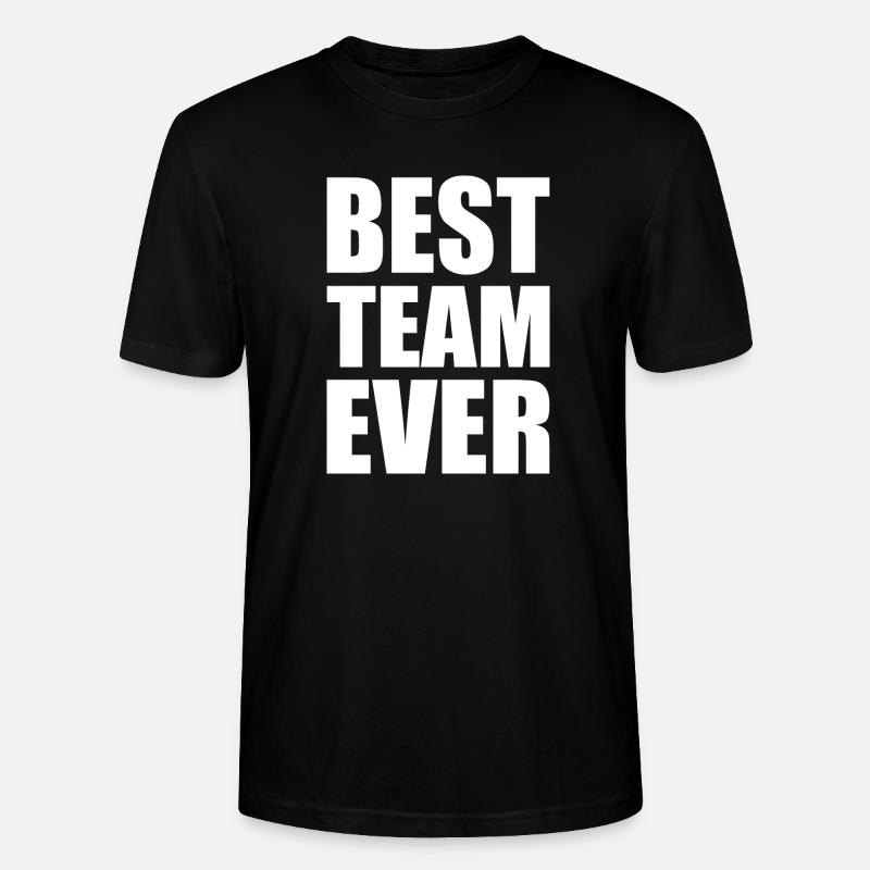 Best team ever - Stanley/Stella Unisex Bio-T-Shirt CRAFTER - Schwarz