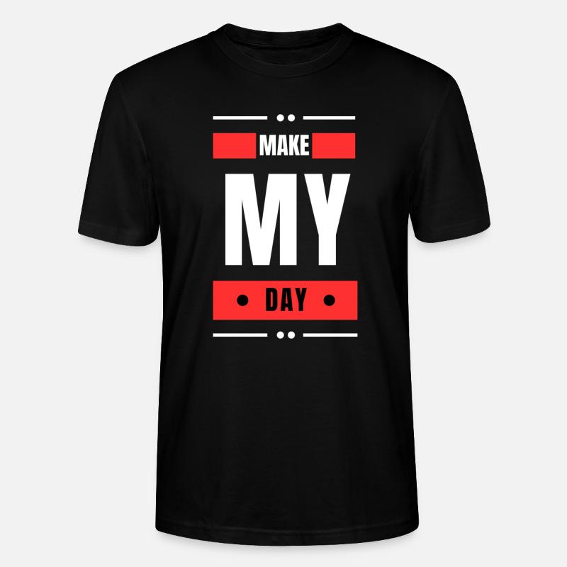 Make My Day - T-shirt bio CRAFTER Stanley Stella Unisexe - noir