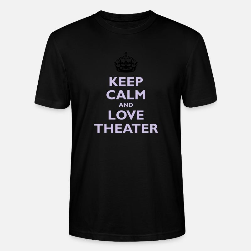 Keep Calm & Love Theater - T-shirt bio CRAFTER Stanley Stella Unisexe - noir