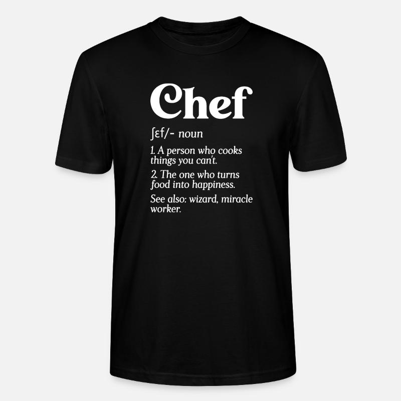 Funny Chef Definition Head Chef Baker Restaurant C - Stanley/Stella CRAFTER Unisex Organic T-Shirt - black