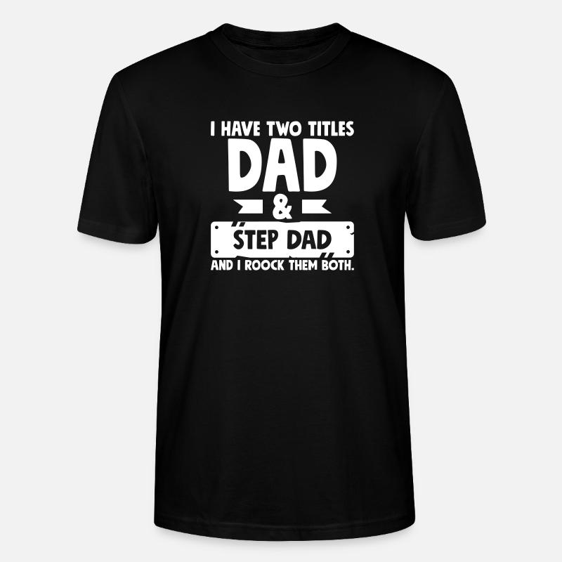 Step Dad Rocks - Stanley/Stella Unisex Bio-T-Shirt CRAFTER - Schwarz