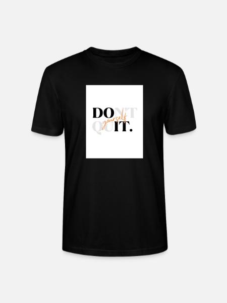 Nicht aufhören, Do-it-yourself-Wortzeichen - Stanley/Stella Unisex Bio-T-Shirt CRAFTER - Schwarz