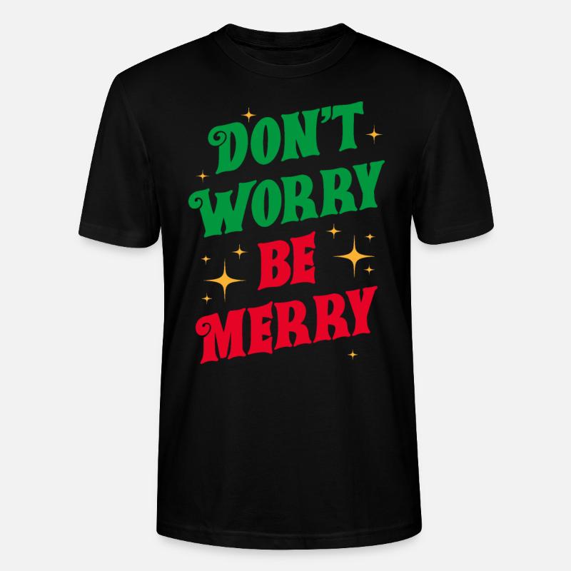Ne t’inquiète pas, sois joyeux - T-shirt bio CRAFTER Stanley Stella Unisexe - noir