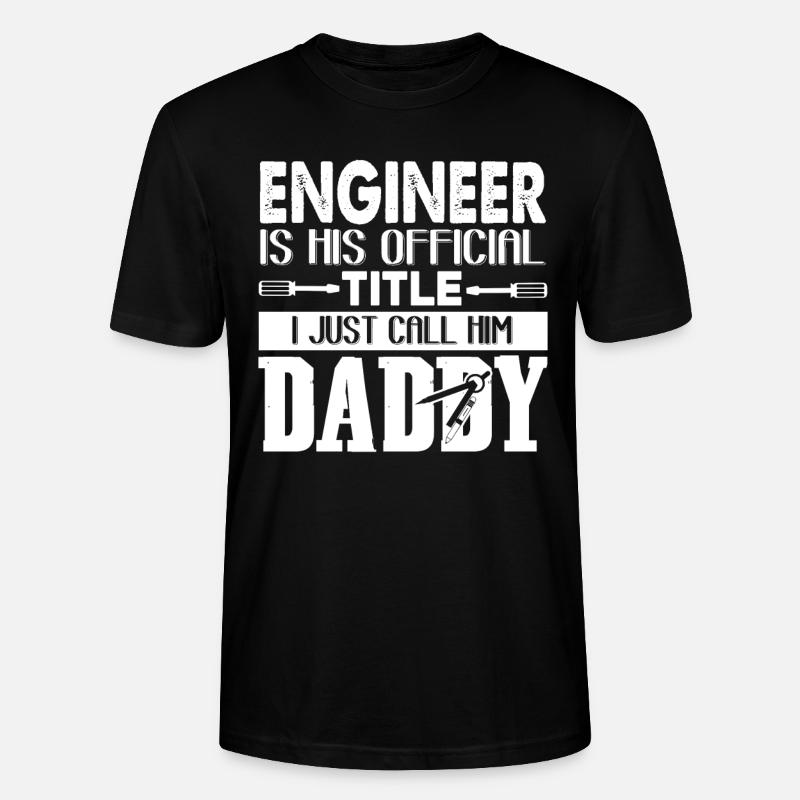Engineer Engineer Daddy - Stanley/Stella CRAFTER Unisex Organic T-Shirt - black