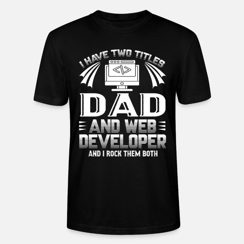 Web Developer Web Developer Dad - Stanley/Stella CRAFTER Unisex Organic T-Shirt - black