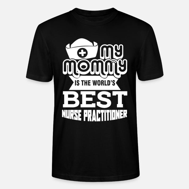 Nurse Practitioner Nurse Practitioner Mommy - Stanley/Stella CRAFTER Unisex Organic T-Shirt - black