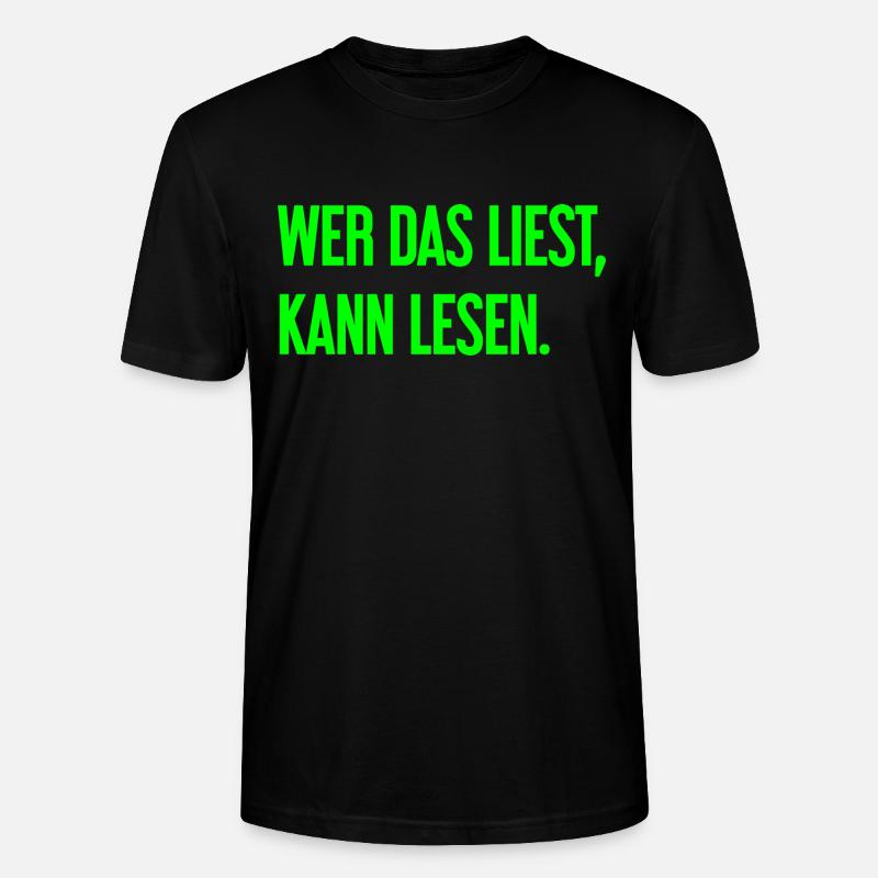 Wer das liest, kann lesen. - Stanley/Stella Unisex Bio-T-Shirt CRAFTER - Schwarz