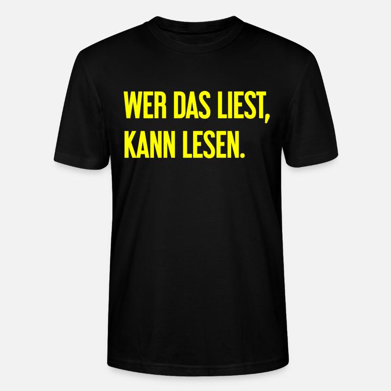 Wer das liest, kann lesen. - Stanley/Stella Unisex Bio-T-Shirt CRAFTER - Schwarz