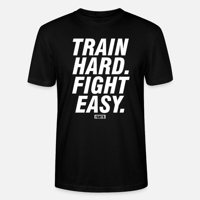 Train Hard, Fight Easy - Stanley/Stella Unisex Bio-T-Shirt CRAFTER - Schwarz