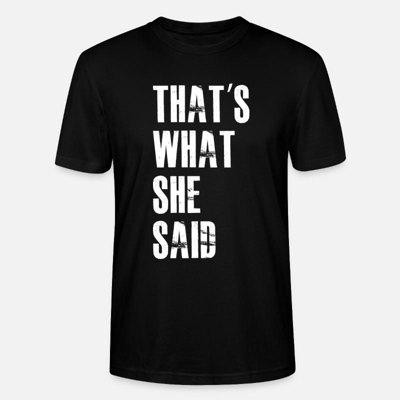 that's what she said - Stanley/Stella Unisex Bio-T-Shirt CRAFTER - Schwarz