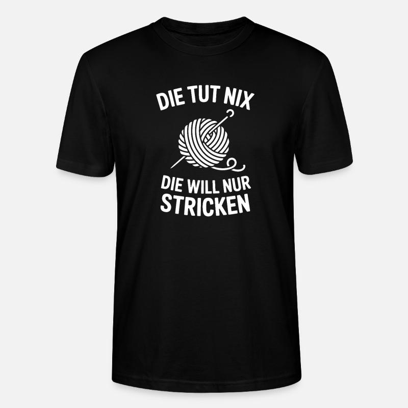 Die will nur stricken - Stanley/Stella Unisex Bio-T-Shirt CRAFTER - Schwarz
