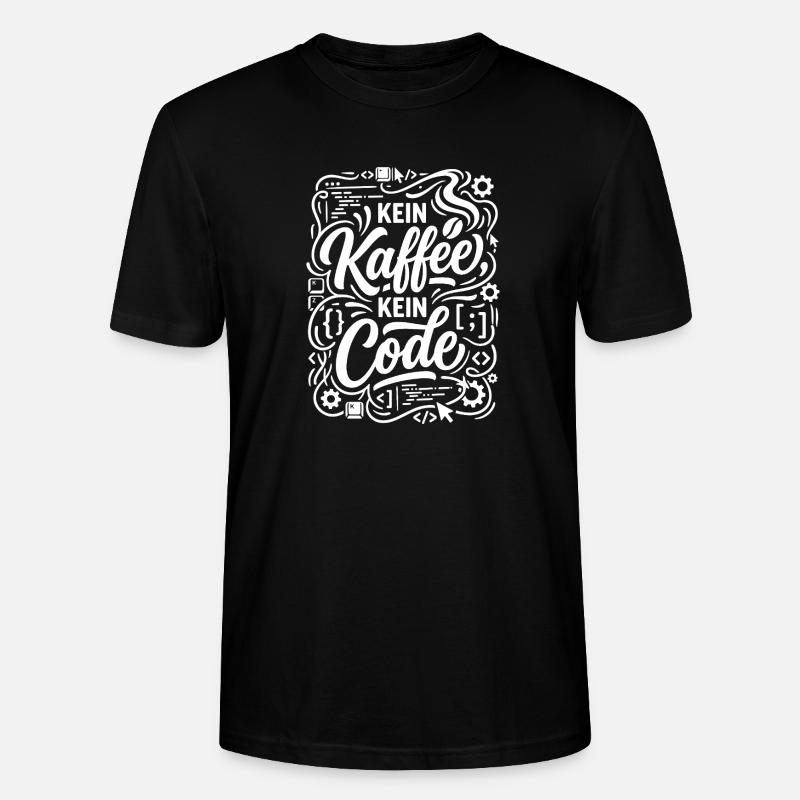 Kein Kaffee kein Code Informatiker - Stanley/Stella Unisex Bio-T-Shirt CRAFTER - Schwarz