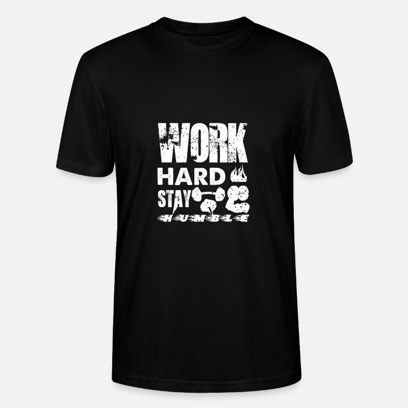 Travailler dur Restez humble - - T-shirt bio CRAFTER Stanley Stella Unisexe - noir