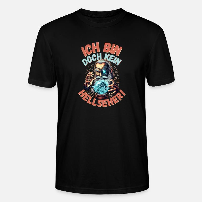 Bin doch kein Hellseher - Stanley/Stella Unisex Bio-T-Shirt CRAFTER - Schwarz
