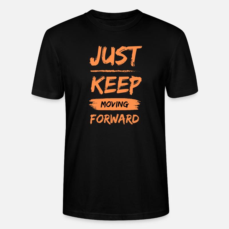 Just keep moving forward - Stanley/Stella Unisex Bio-T-Shirt CRAFTER - Schwarz
