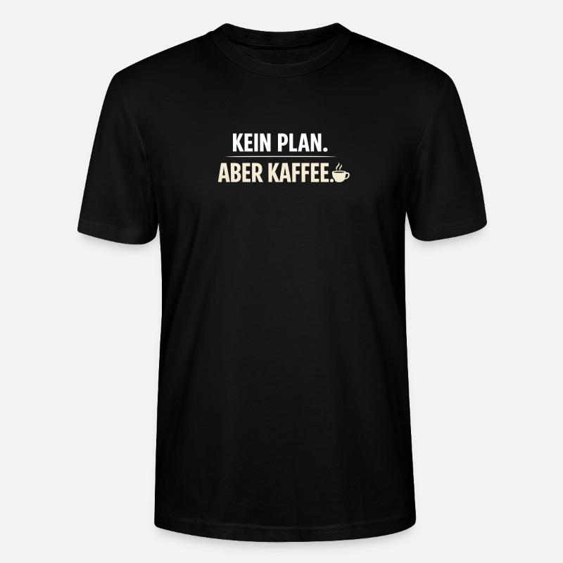 Pas de plan sauf le café - T-shirt bio CRAFTER Stanley Stella Unisexe - noir