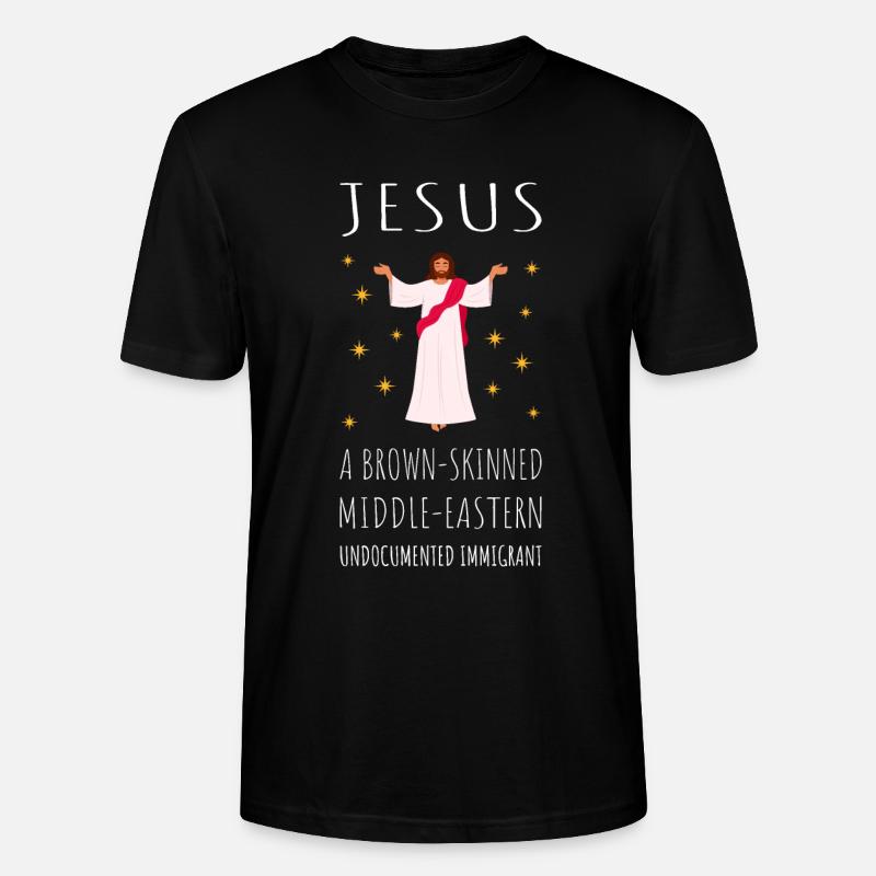 Jesus - A Brown-Skinned Middle-Eastern Immigrant - Stanley/Stella CRAFTER Unisex Organic T-Shirt - black