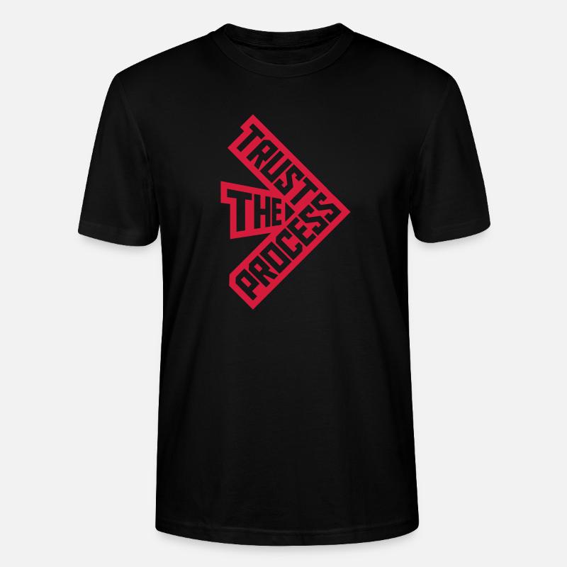 trust the process Zitat - Stanley/Stella Unisex Bio-T-Shirt CRAFTER - Schwarz