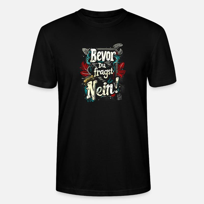 Bevor Du fragst: NEIN! - Stanley/Stella Unisex Bio-T-Shirt CRAFTER - Schwarz