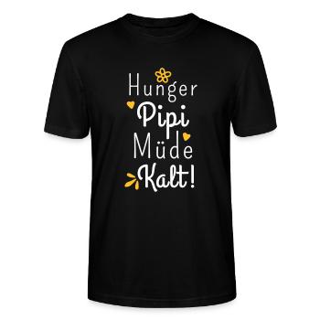 Hunger Pipi Müde Kalt - Lustiger Spruch Frauen - Stanley/Stella Unisex Bio-T-Shirt CRAFTER - Schwarz - Vorne - Alina (178cm) & Michal (187cm)