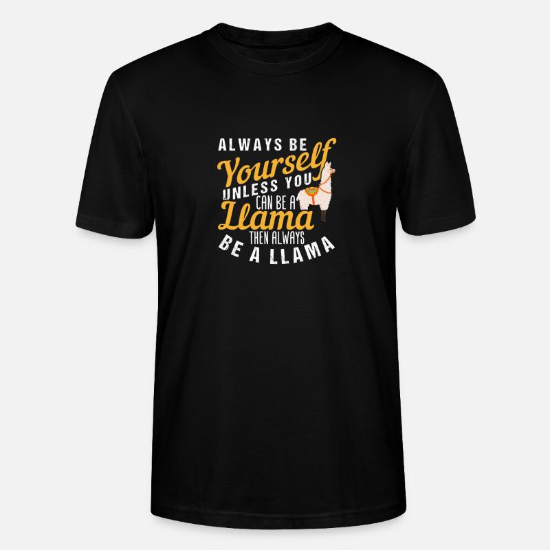 Be A Llama - Stanley/Stella Unisex Bio-T-Shirt CRAFTER - Schwarz