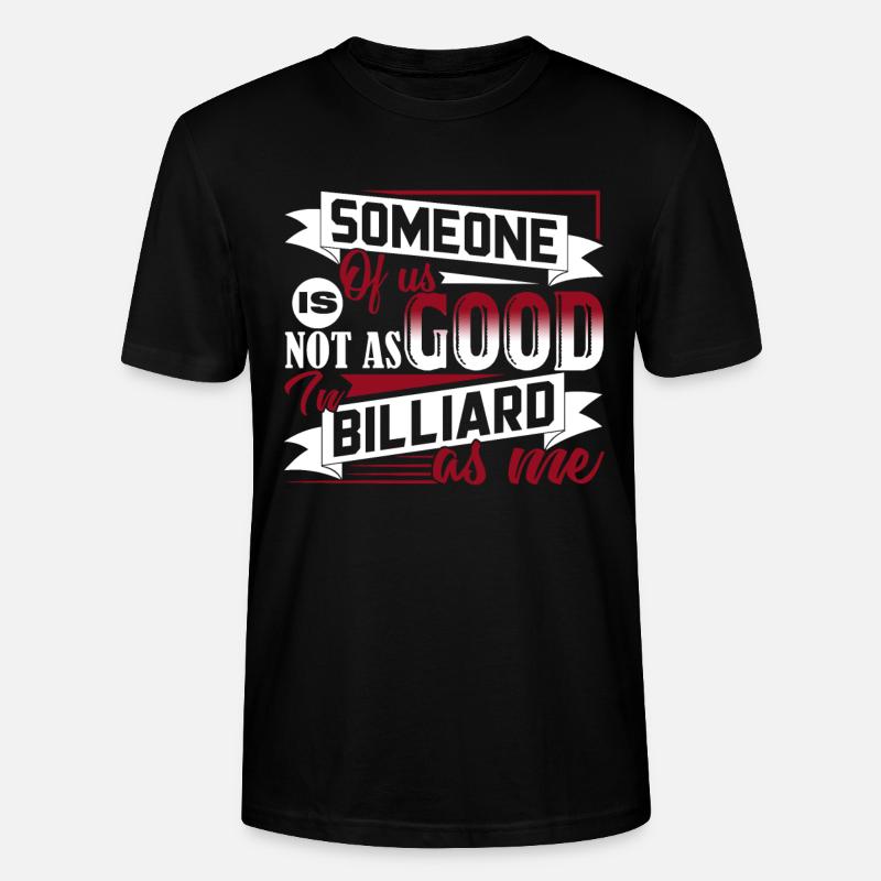 Billard Lustiges Billard - Stanley/Stella Unisex Bio-T-Shirt CRAFTER - Schwarz