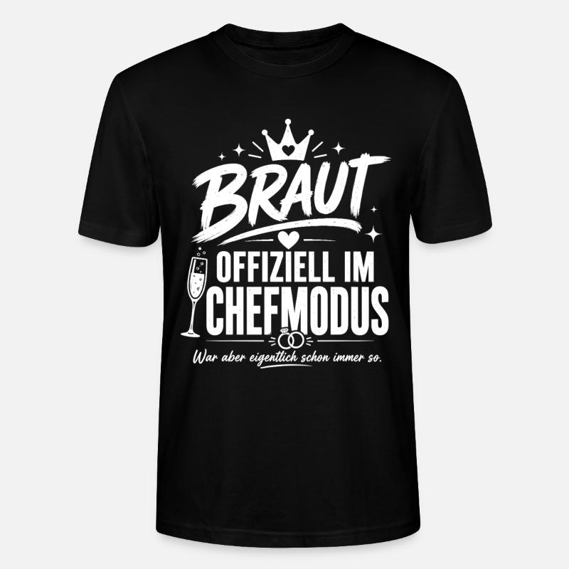 Braut im Chefmodus - Stanley/Stella Unisex Bio-T-Shirt CRAFTER - Schwarz