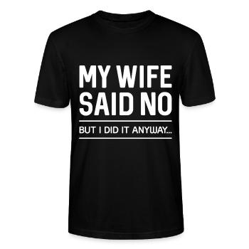 Meine Frau sagte nein, aber ich tat es trotzdem - Stanley/Stella Unisex Bio-T-Shirt CRAFTER - Schwarz - Vorne - Alina (178cm) & Michal (187cm)