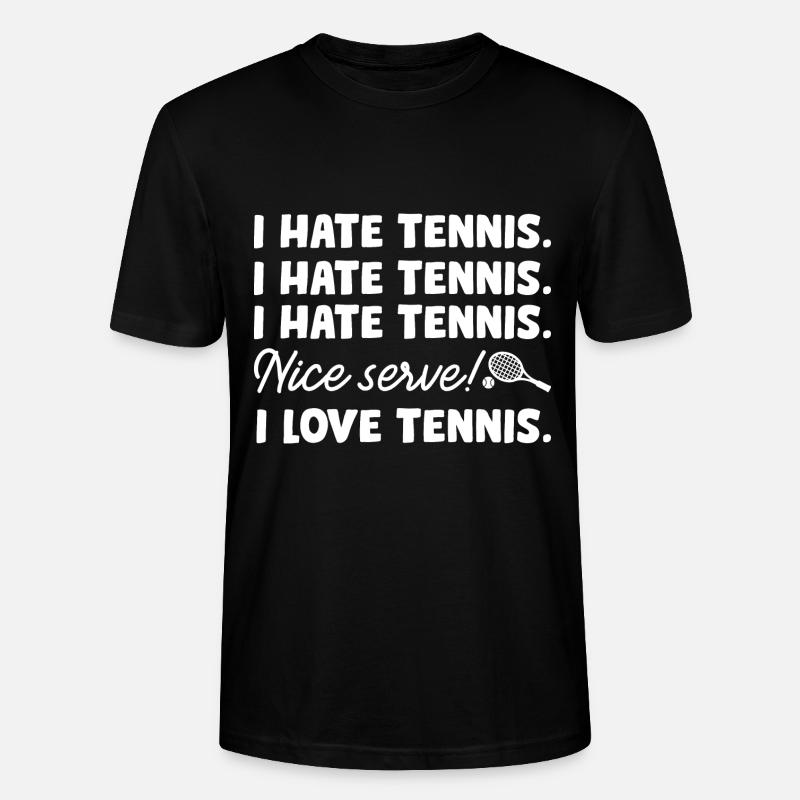 I Hate Tennis - Stanley/Stella CRAFTER Unisex Organic T-Shirt - black