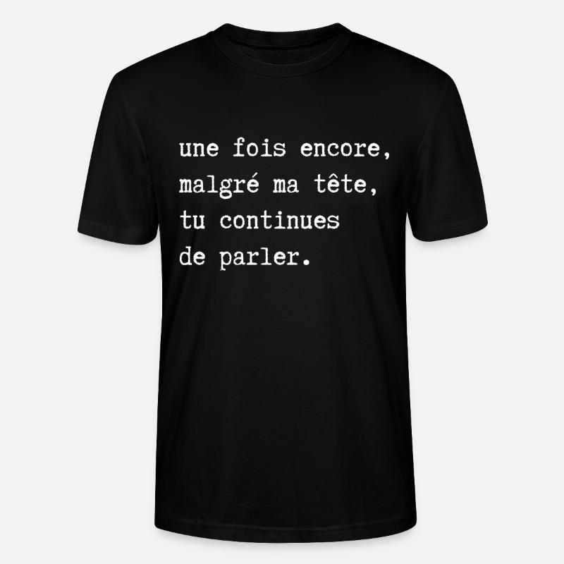 tu continues de parler - T-shirt bio CRAFTER Stanley Stella Unisexe - noir