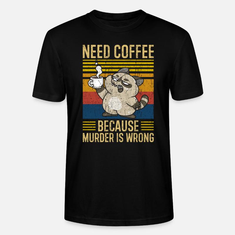 Need Coffee Kaffee Spruch lustig - Stanley/Stella Unisex Bio-T-Shirt CRAFTER - Schwarz