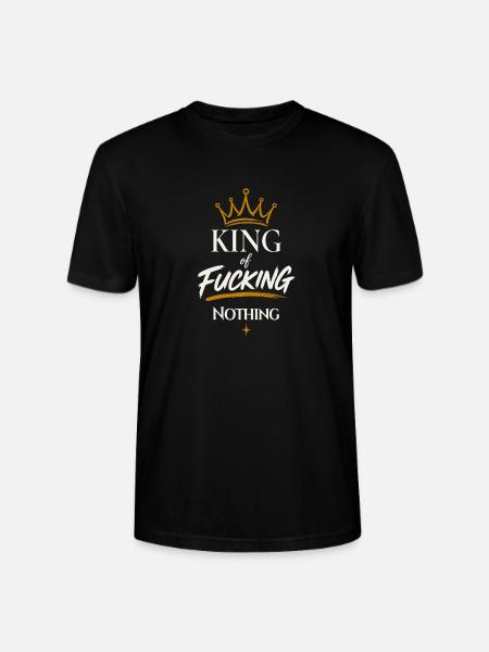 King of Fucking Nothing - Stanley/Stella Unisex Bio-T-Shirt CRAFTER - Schwarz
