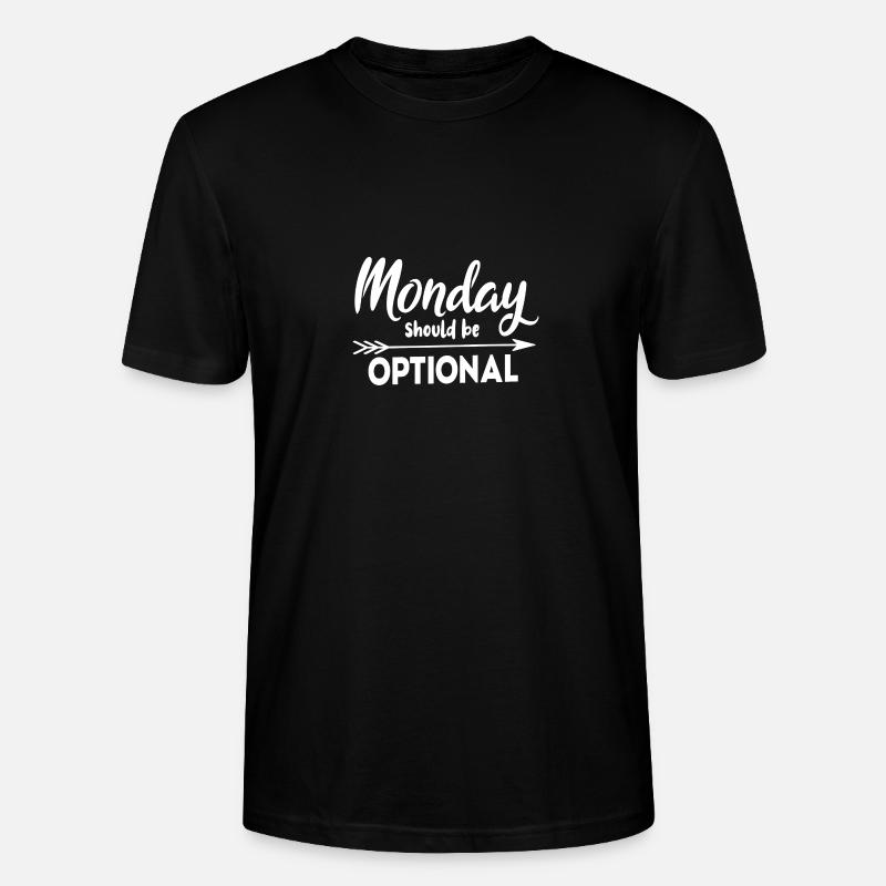 Monday should be optional - Stanley/Stella Unisex Bio-T-Shirt CRAFTER - Schwarz