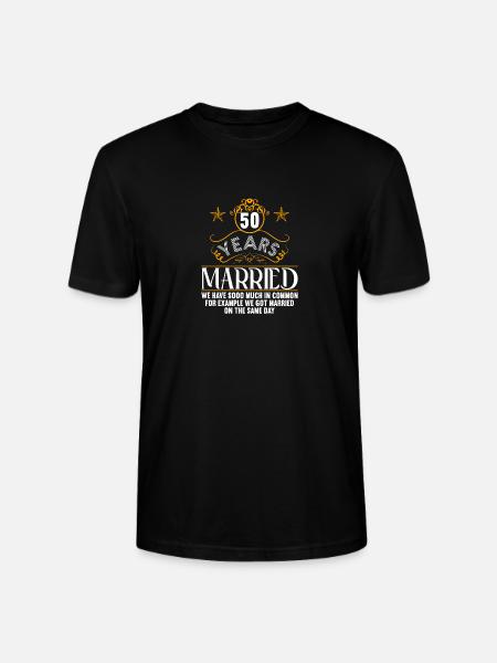 We have a lot in common 50th wedding anniversary - Stanley/Stella CRAFTER Unisex Organic T-Shirt - black