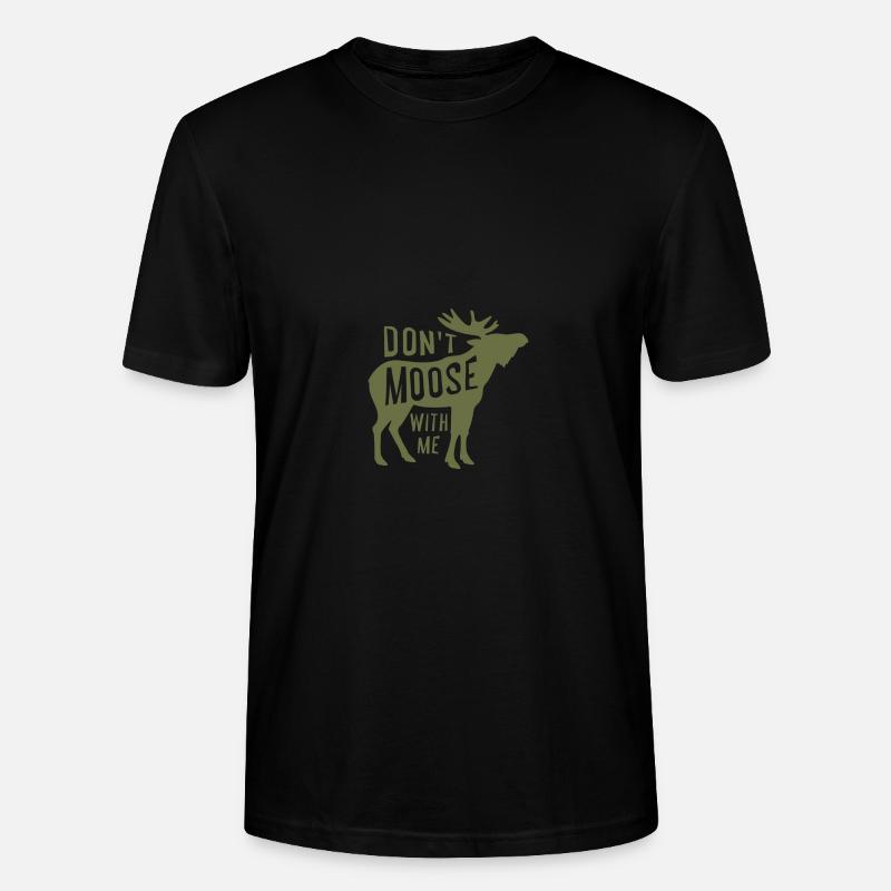 Dont Moose With Me - Stanley/Stella Unisex Bio-T-Shirt CRAFTER - Schwarz