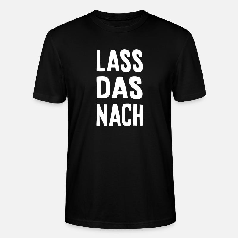 Lass das nach - Stanley/Stella Unisex Bio-T-Shirt CRAFTER - Schwarz