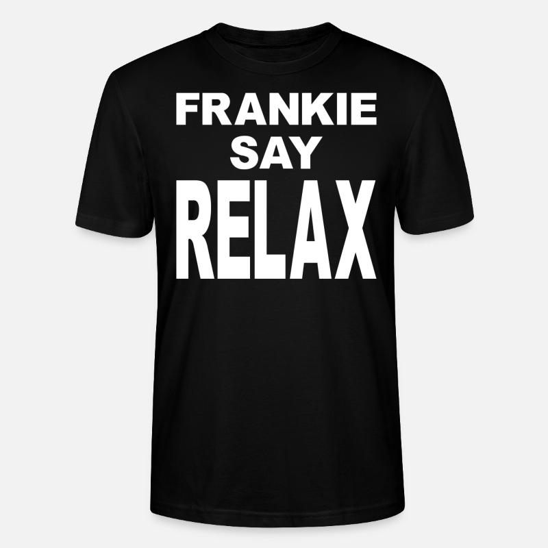 Frankie Say Relax - T-shirt bio CRAFTER Stanley Stella Unisexe - noir
