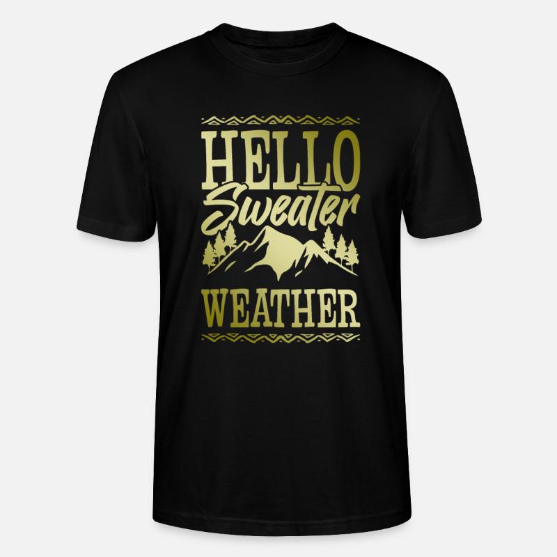 Hello Sweater Weather - Stanley/Stella Unisex Bio-T-Shirt CRAFTER - Schwarz