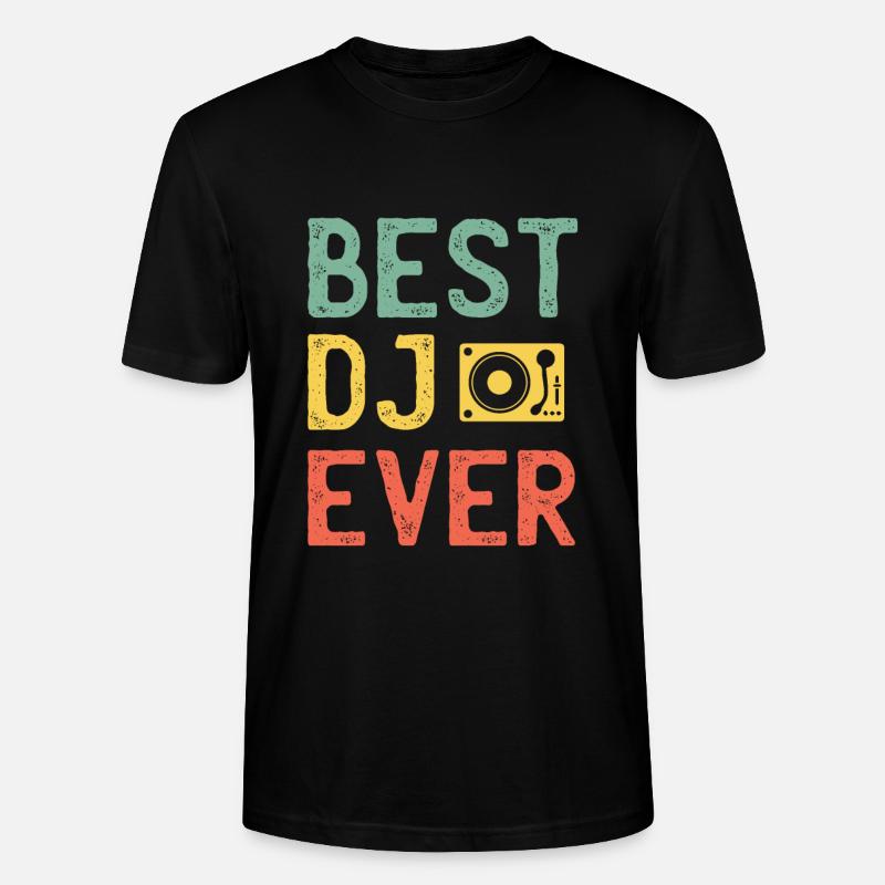 Best DJ Ever - Stanley/Stella Unisex Bio-T-Shirt CRAFTER - Schwarz