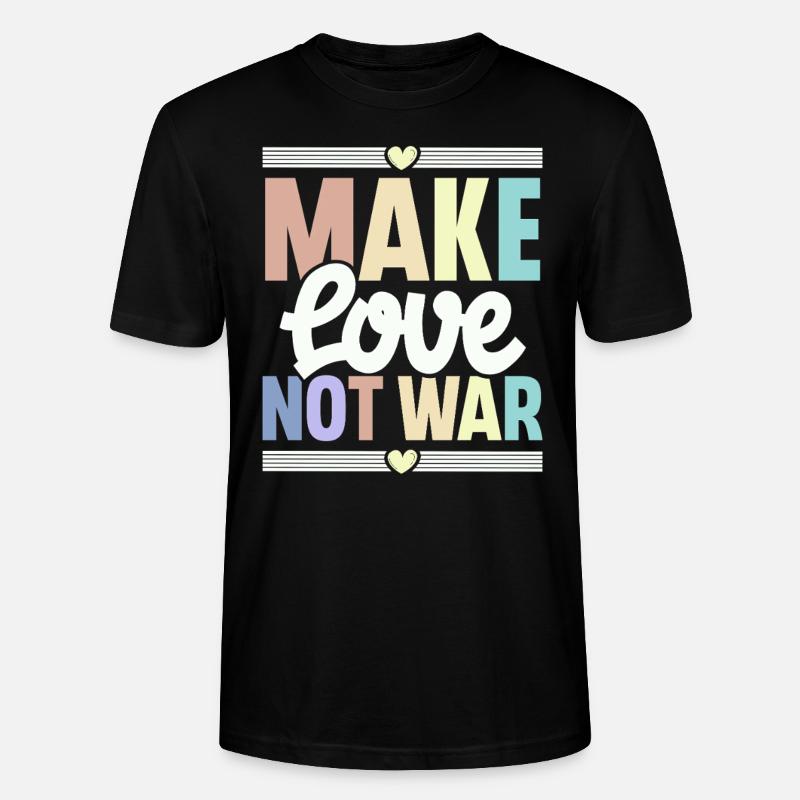 Make Love Not War - Stanley/Stella CRAFTER Unisex Organic T-Shirt - black