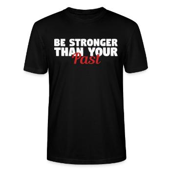 be stronger than your past - Stanley/Stella CRAFTER Unisex Organic T-Shirt - black - Front - Alina (178cm) & Michal (187cm)