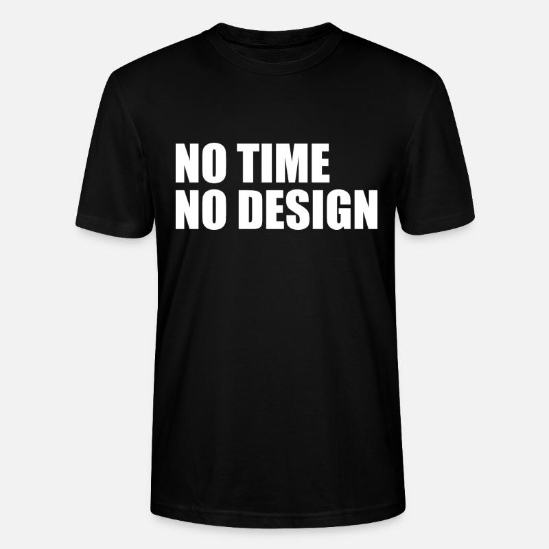 No time no design - T-shirt bio CRAFTER Stanley Stella Unisexe - noir