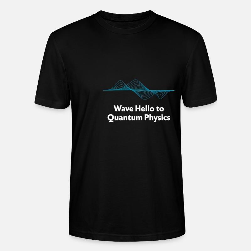Wave Hello Quantum Physics Design - Stanley/Stella Unisex Bio-T-Shirt CRAFTER - Schwarz